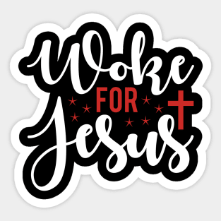 Woke For Jesus  T Shirt For Women Men Sticker